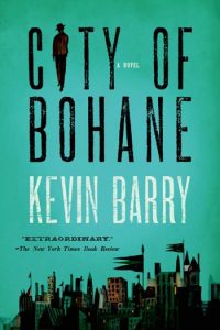 Kevin Barry: City of Bohane (